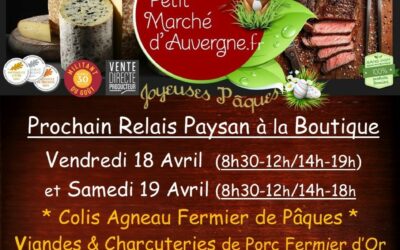 Prochaines Ventes au Relais Boutique Paysan les 18 et 19 Avril (Weekend de Pâques), pensez à réserver !!!