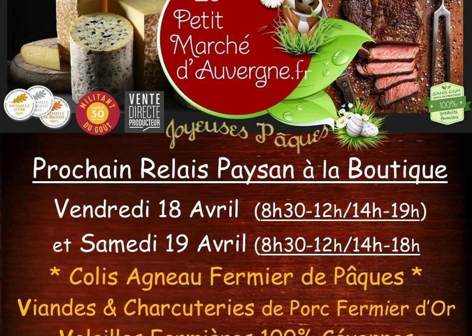 Prochaines Ventes au Relais Boutique Paysan les 18 et 19 Avril (Weekend de Pâques), pensez à réserver !!!