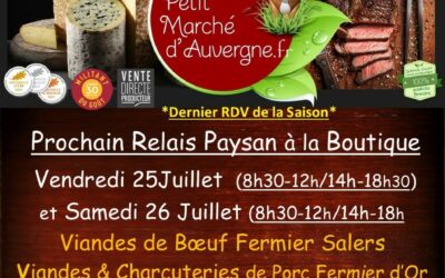 Prochaines Ventes au Relais Boutique Paysan les 25 et 26 juillet, pensez à réserver !!!