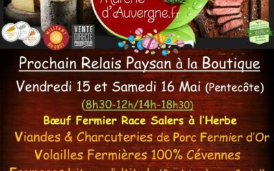 Prochaines Ventes Boutique Paysanne les 15 et 16 Mai (Weekend de l’Ascension)…Hummm !!!