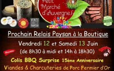 Prochaines Ventes Boutique Paysanne les 12 et 13 Juin (15ème Anniversaire)…Hummm !!!